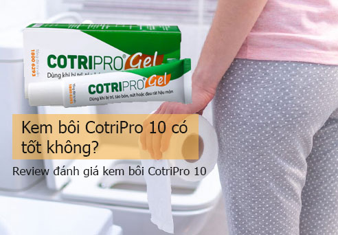 Review kem bôi CotriPro 10 có tốt không? Giá bao nhiêu tiền? Người dùng review đánh giá