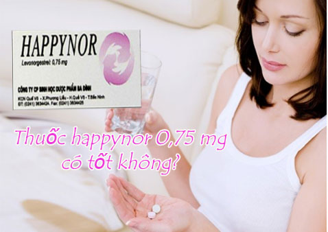 Thuốc tránh thai Happynor 0,75mg có an toàn không ? Dùng tốt không